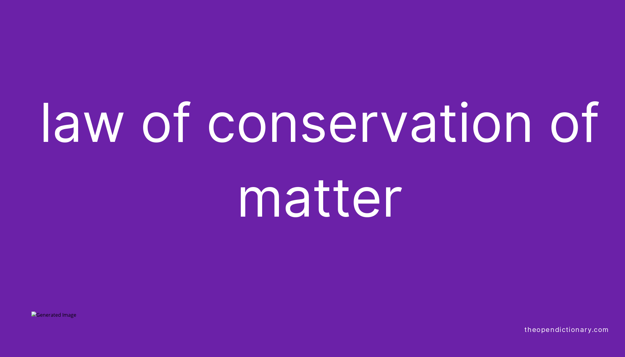 What Is The Meaning Of Law Of Conservation Of Matter